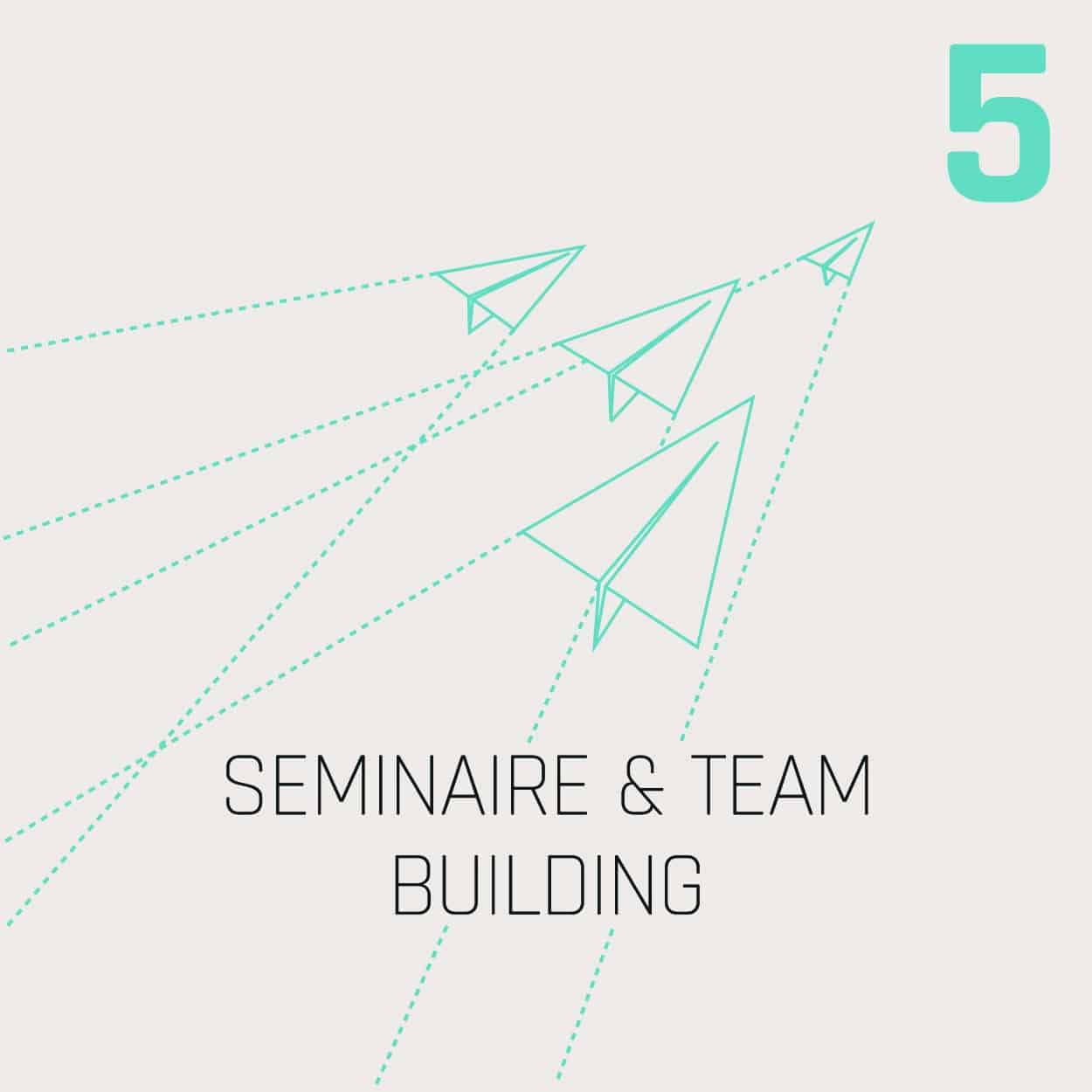 SEMINAIRE & TEAM BUILDING